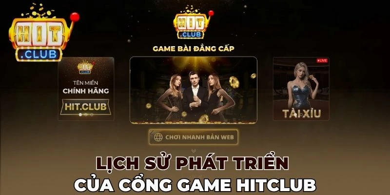 Lịch sử phát triển của cổng game Hitclub