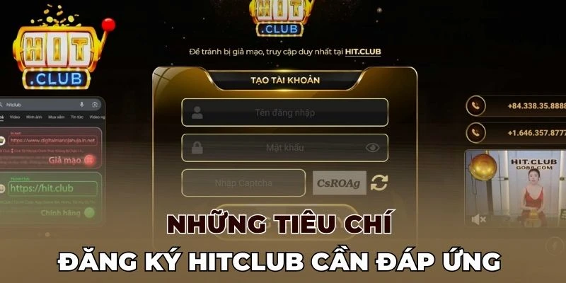 Những tiêu chí đăng ký Hitclub cần đáp ứng 