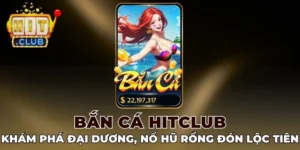 Những câu hỏi xoay quanh bắn cá Hitclub