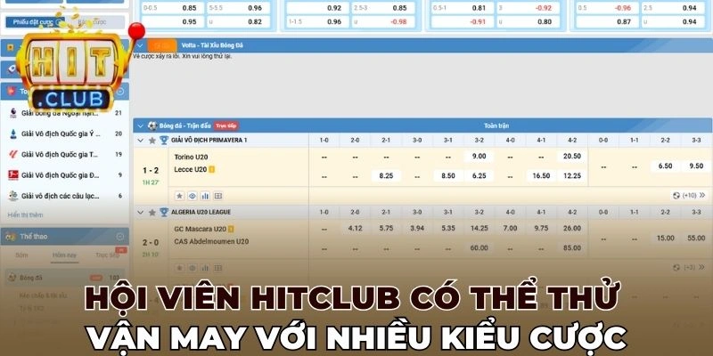 Hội viên Hitclub có thể thử vận may với nhiều kiểu cược