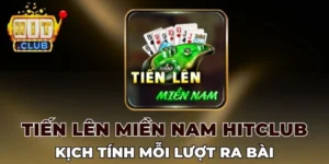 tiến lên miền nam hitclub